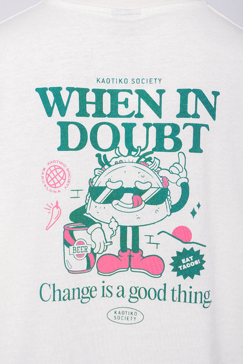 Camiseta When In Doubt Organic Cotton Ivory